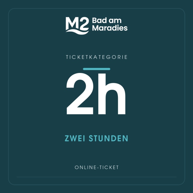 2 Stunden Tickets im M2 - Bad am Maradies