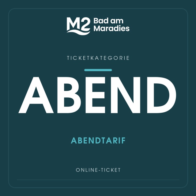 Abend-Tickets im M2 - Bad am Maradies